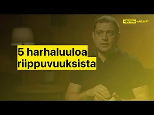 Viisi yleistä harhaluuloa riippuvuuksista