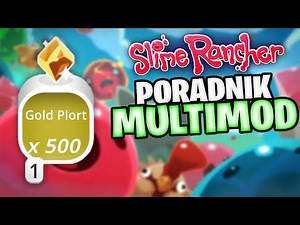 Slime Rancher - Multimod Poradnik [v2]