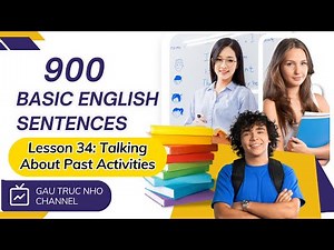 900 Basic English Sentences - Lesson 34: Talking About Past Activities | English Speaking Practice
