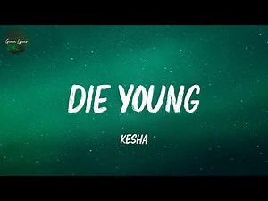 Kesha - Die Young (Lyric Video)