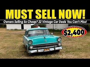 Why Are These Owners Selling So Cheap 22? Vintage Car Deals You Can't Miss!