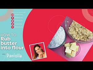 Easy and quick way to Rub Butter into Flour | Baketivity