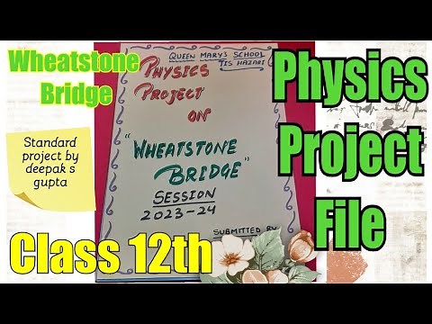 wheatstone Bridge project for class 12th practicals #wheatstonebridge #physicsproject #class12th