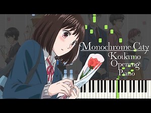 [FULL] Koikimo (Koi to Yobu ni wa Kimochi Warui) Opening Piano "Monochrome City" by ACE COLLECTION