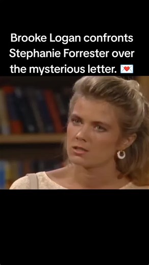 The Bold & The Beautiful - 📺 June 6, 1988 Brooke Logan confronts Stephanie Forrester over the mysterious letter. 💌 In a dramatic showdown, Stephanie admits she sent the letter to reunite Stephen Logan with his family in a desperate effort to keep Eric Forrester from leaving her. Outraged by Stephanie's manipulation, Brooke confronts her and issues a bold threat, leading to one of The Bold and the Beautiful's earliest unforgettable clashes. #viralvideo #foryoupage #boldandbeautiful #StephanieFo