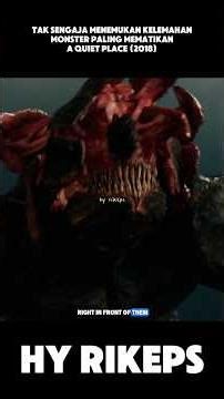 Dia Tak Sengaja Menemukan Kelemahan Monster Paling Mematikan #hyrikeps #aquietplace
