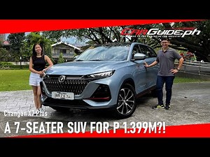 Changan X7 Plus: A 7-Seater SUV For P 1.399M?! | CarGuide.PH