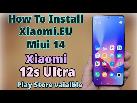 Install Xiaomi.EU Miui 14 Rom On Xiaomi 12s Ultra