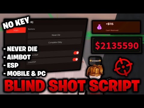 🔫 BEST Blind Shot Script *NO KEY* 🔑 - Aimbot, ESP, Never Die & More! (Mobile & PC)