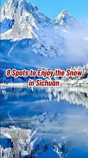 8 best places in Sichuan to enjoy the snow #china #travel