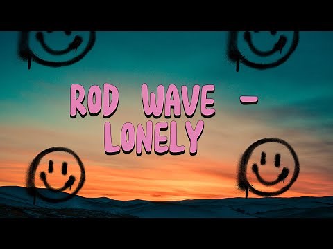 Rod Wave - Lonely ( Lyrics ) ‪@RodWaveOfficial‬