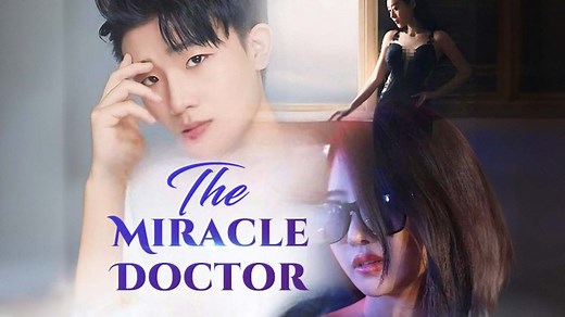 The Miracle Doctor Chinese Drama Full Movie