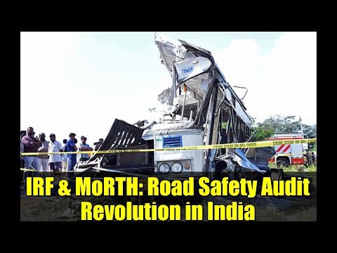 IRF & MoRTH: Road Safety Audit Revolution in India