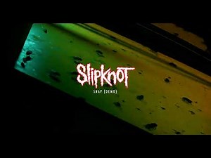 Slipknot - Snap (Demo) [OFFICIAL AUDIO]