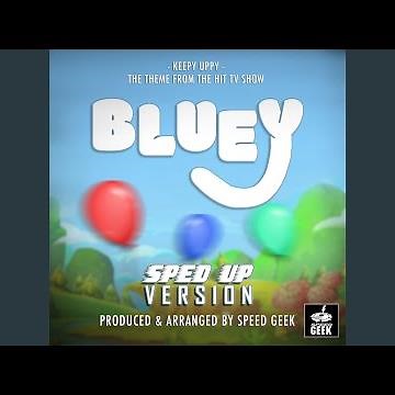 Keepy Uppy (From "Bluey") (Sped-Up Version)