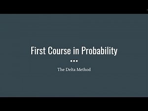 19-4 Delta Method (First Course in Probability)