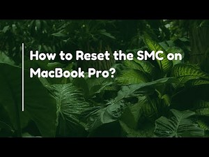 How to Reset the SMC on MacBook Pro?