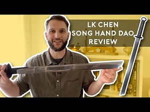 LK Chen 宋手刀 Song Hand Dao - What to expect!