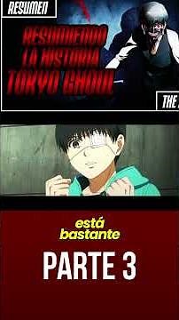 TOKYO GHOUL Temporada 1 Parte 3/6 | Resumen Completo 🔥👁️ #anime #animeshorts