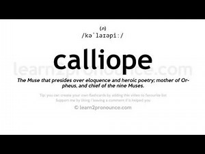 Pronunciation of Calliope | Definition of Calliope