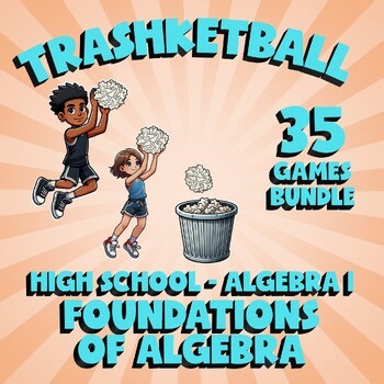 35 TRASHKETBALL Math Games - Foundations of Algebra - Algebra 1 No Prep Review