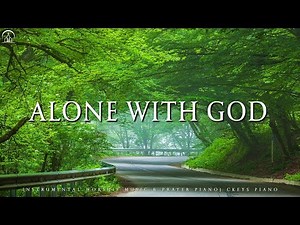 Alone With God: Piano Worship & Prayer Music with Scriptures & Nature scene 🌿 Inspirational CKEYS