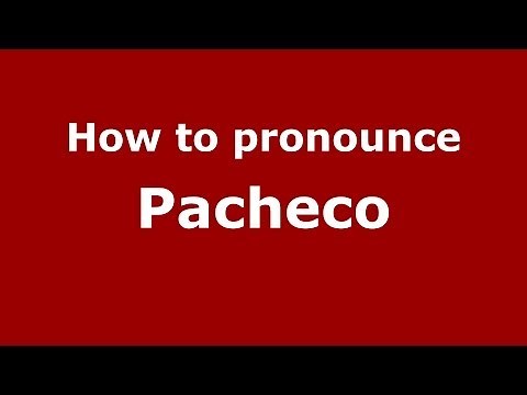 How to pronounce Pacheco (Spain/Spanish) - PronounceNames.com