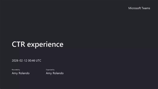 CTR experience-20260211_194623-Meeting Recording