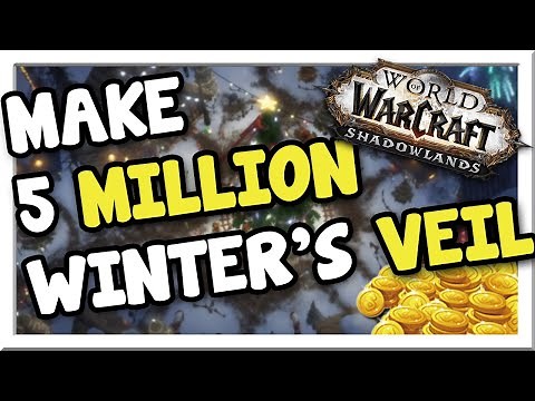 Make 250k - 5 Million During Feast of Winter's Veil! | Shadowlands | WoW Gold Making Guide