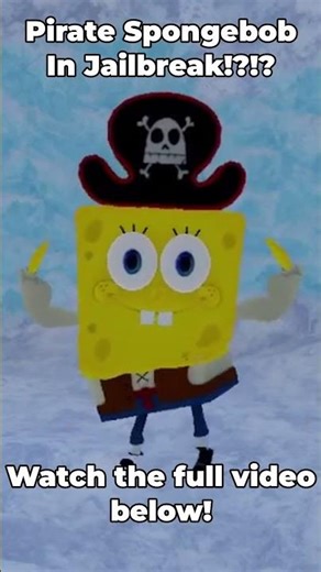 Pirate SpongeBob in Roblox Jailbreak!?