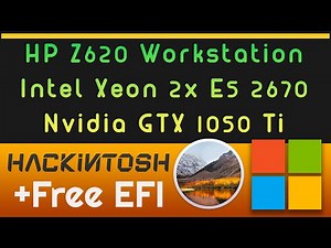 Hackintosh HP Z620 Workstation - 2x Xeon E5 2670 - Nvidia GTX 1050 Ti | Free EFI _HighSierra 10.13.6