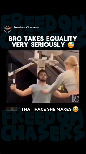 This guy said whats good for goose is good for the gander! That face she makes 😆 #FreedomChasers #reaction #fblifestyle #workout #fitness #equality #chest | Freedom Chasers
