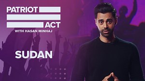 Why are people protesting in Sudan? On the latest episode of Patriot Act, Hasan examines the ongoing fight for democracy happening there. | Patriot Act with Hasan Minhaj