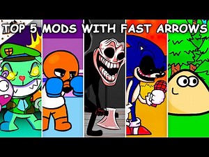 Top 5 Mods with Fast Arrows - Friday Night Funkin'
