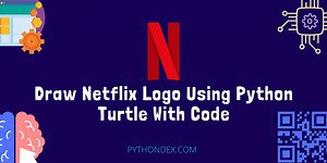 Draw Netflix Logo Using Python Turtle Library - Pythondex