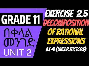 Exercise 2.5 | Part 1 | Decomposition of Rational Expressions | Partial Fractions | Grade 11 |unit 2
