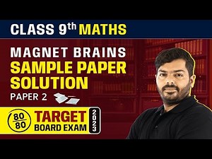 Magnet Brains Sample Paper Solution 2023 | Class 9 Maths (Paper 2)