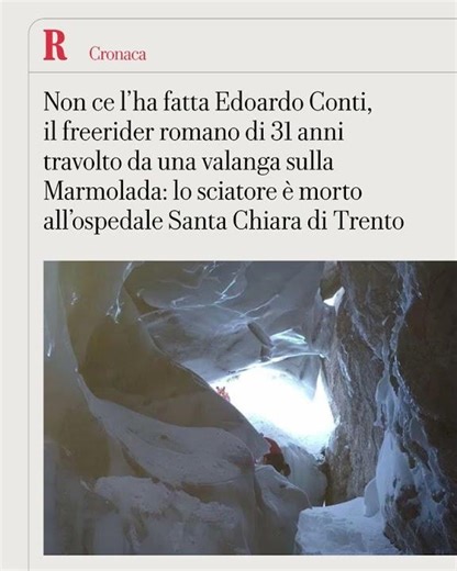 Morto Edoardo Conti, lo sciatore romano travolto da una valanga sulla Marmolada