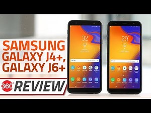 Samsung Galaxy J4+ and Galaxy J6+ Review
