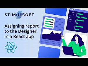 How to assign a report to the Designer in a React application [2025]