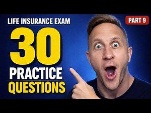 Life Insurance Exam Practice Questions (30 MUST-KNOW) – Part 9