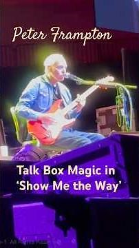 Peter Frampton’s Iconic Talk Box Solo – “Show Me the Way” Live 2025!