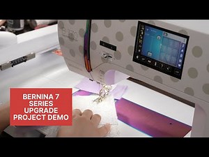 Bernina 7 Series Upgrade - New Features Project Demo - Have You Upgraded Your 770 or 765 Yet?