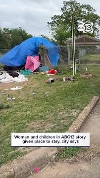 Woman and children living at a SE Houston homeless encampment given place to stay, city says