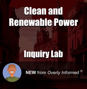 Clean and Renewable Power Inquiry-Based Lab