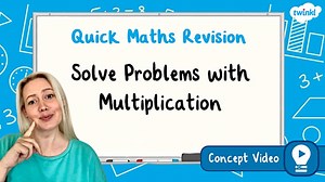 Solve Problems with Multiplication | KS2 Maths Concept Video