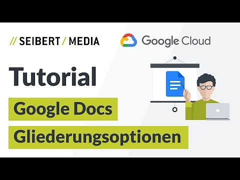 Gliederungsoptionen und Strukturierung in Google Docs | Google Workspace Tutorial