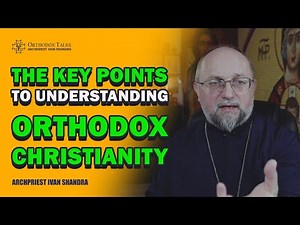 Orthodox Christianity Explained | Doctrines, Liturgy & Spiritual Life