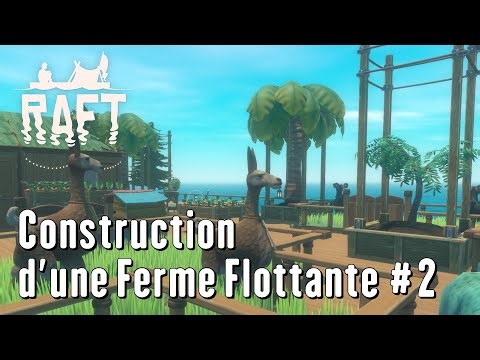 Raft - Mode Créatif - Construction d'une Ferme Flottante #2 !