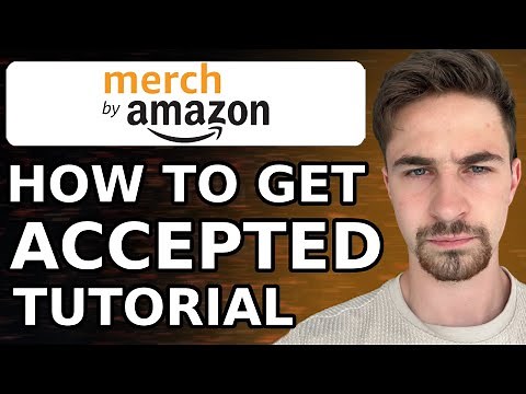 How to Get Accepted to Amazon Merch On Demand For Beginners (2024)